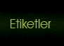 Etiketler